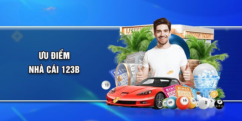 Ưu điểm nhà cái 123B